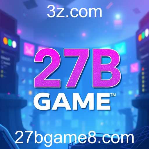 27B Game: O Impacto dos Jogos em 2026